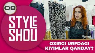 Style Shou 8-son OXIRGI URFDAGI KIYIMLAR QANDAY! (21.05.2024)