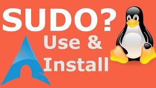How to Install and Use the SUDO command on Linux?? - What is SUDO? Explained using Arch Linux!