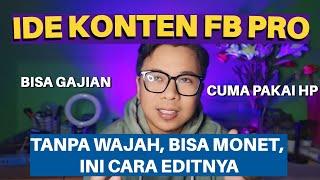 IDE KONTEN FB PRO TANPA NAMPIL WAJAH TETAP BISA MONETISASI, DAPAT GAJI DARI FB‼️ INI CARA BUATNYA️