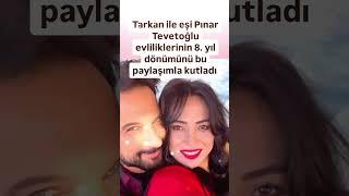 TARKAN VE ÇOK SEVDİĞİ 8 YILLIK EŞİ PINAR TEVETOĞLU EVLİLİK YILDÖNÜMÜNÜ BU PAYLAŞIMLA KUTLAD MAŞALLAH