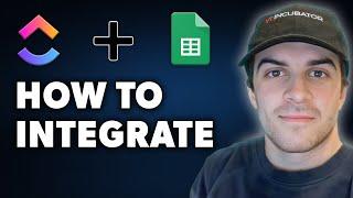 How to Integrate Clickup with Google Sheets (Full 2024 Guide)