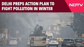 Delhi Pollution | Delhi Preps 21-Point Action Plan To Fight Pollution In Winter