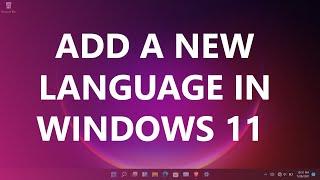 How to add Another language in Windows 11 24H2?