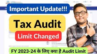 Tax Audit New Limit For 2023-24 | Tax Audit Due Date #tax