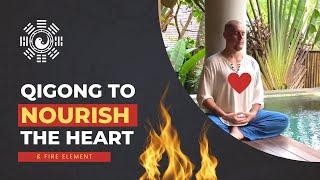 Fire Element Qigong - ️