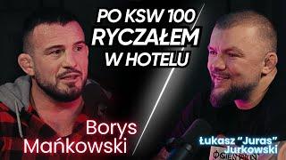 Jurasówka z Borys Mańkowski || "Po KSW 100 ryczałem w hotelu"