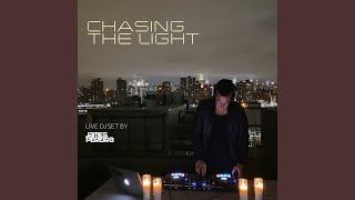 Chasing the Light (DJ Set Live)