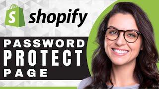 How to Password Protect a Page on Shopify | Shopify Tutorial