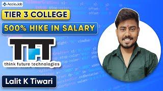 Tier 3 college to Infosys to Think Future Technologies | 500% Hike in Salary  | AccioJob