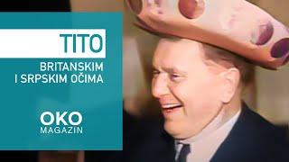 Oko magazin: Graditelji i rušitelji Evrope – Tito, britanskim i srpskim očima