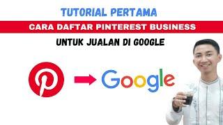  Cara Daftar Akun Pinterest Business - Untuk Menjual Produk ke Pasar Google - APO BOT