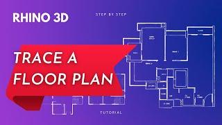 Rhino 3D Beginner Tutorial Part 1: Trace Interior Floor Plan