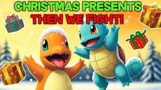 We Give Christmas Presents to Pokemon...Then we FIGHT!