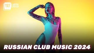 Russian Club Music 2024: BEST EDM Remixes & Club Dance Music