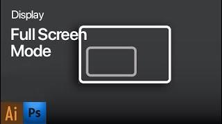 Display Full Screen Mode | Illustrator Lesson