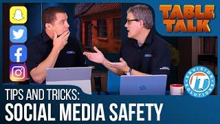 Tips and Tricks: Social Media Safety