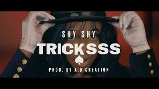 SHY SHY "TRICKSSS" PROD. BY A.D CREATION