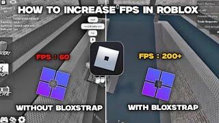  Get More FPS in Roblox (Bloxstrap) 2024 | Bypass Byfron Patch & Up to 200 FPS - Kazu