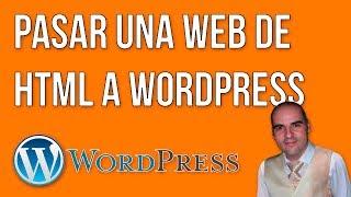 Pasar web de HTML a WordPress