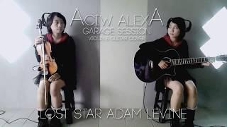 Adam Levine Lost Star violin & guitar cover by Aciw Alexa (Garage Session Series)