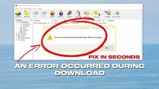 Fix An Error Occurred During Download In IDM (Internet Download Manager)