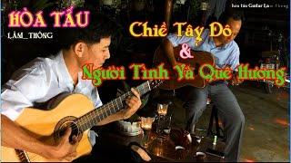 HÒA TẤU guitar Lâm Thông | Chiều Tây Đô - Người Tình Và Quê Hương | Guitar Không Lời