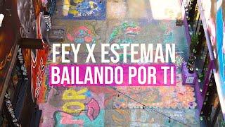 Fey  - Bailando Por Ti  (feat Esteman) ( Video Oficial)