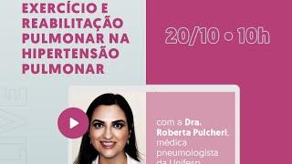 Exercício físico e reabilitação pulmonar na Hipertensão Pulmonar