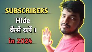 Subscribe Hide Kaise Kare | How to hide subscribers on youtube | subscriber hide kaise karen 2024