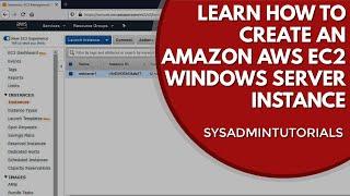 How To Create An Amazon AWS Windows Server EC2 Instance | For The Beginner