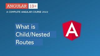 What is Child Routes in Angular | Angular Routing | Angular 13+