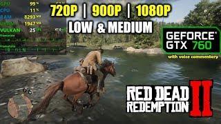 GTX 760 | Red Dead Redemption 2 - 1080p, 900p, 720p - Low & Medium
