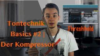 Tontechnik Basics #2: Der Kompressor | Fanta´s Studio Stuff