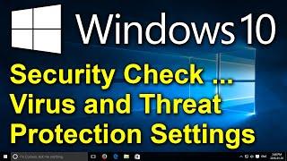 ️ Windows 10 - Security Check - Virus and Threat Protection - Check Windows Security Settings