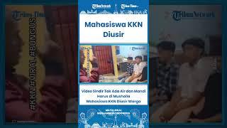 SHORT Video Sindir Tak Ada Air dan Mandi Harus di Musholla, Mahasiswa KKN Diusir Warga