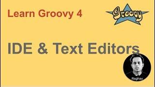 Groovy Beginner Tutorial 4 | IDE and Text Editor for Groovy