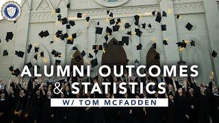 Alumni Outcomes & Statistics w/ Tom McFadden, VP for Enrollment