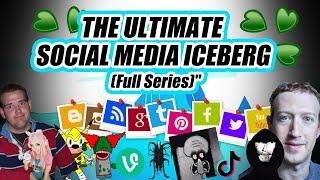The  ULTIMATE SOCIAL MEDIA ICEBERG (Full Series)