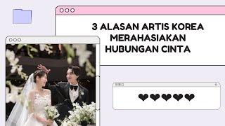 Kenapa Banyak Artis Korea Rahasiakan Hubungan Cinta Mereka??