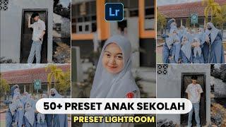 FREE 50 + PRESET LIGHTROOM TERBARU 2024 | SPESIAL ANAK SEKOLAH | TUTORIAL LIGHTROOM