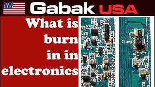 what is burn in, Electronics