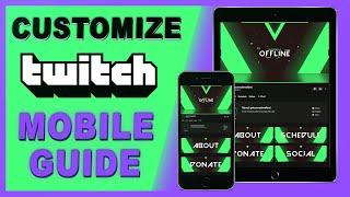 How to Customize a Twitch Channel on MOBILE Phone/Tablet (+Free Graphics)