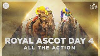 DRIZZLE AND DRAMA | ROYAL ASCOT DAY 4 HIGHLIGHTS