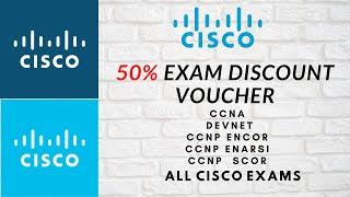 Don't Miss! 50% EXAM Discount Voucher on all CISCO EXAMS | CCNA | CCNP | Security