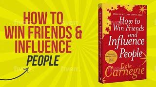 How To Win Friends And Influence People Summary