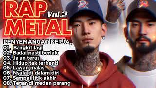 RAP METAL PENYEMANGAT KERJA VOLUME 2