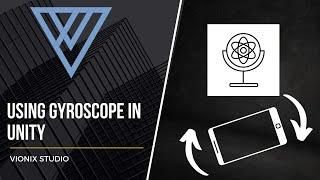 Unity Gyroscope tutorial | use phones Gyroscope as Input