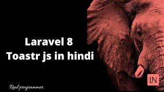 Laravel 8 toastr js in Hindi