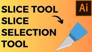 Slice Tool & Slice Selection Tool in Adobe Illustrator