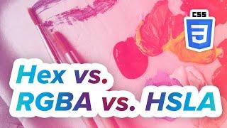 Hex, RGB, and HSLA: What's the difference? Color types in CSS, explained - Recipe for Disaster Pt 10